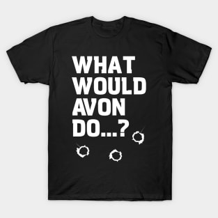 Blake's 7 - What would Avon do? T-Shirt